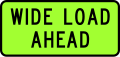 Wide Load Ahead (extra-wide vehicle convoy ahead)