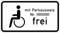 Zusatzzeichen 1020-11 Schwerbehinderte mit Parkausweis Nr. ... frei
