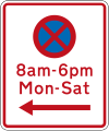 (R6-11) No Stopping at times prescribed (on the left of this sign)