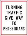 (R2-9) Turning Traffic Give Way To Pedestrians