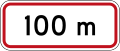 (R7-2.1) Regulatory sign effective in 100 metres