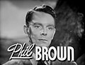 Phil Brown in 1942 geboren op 30 april 1916