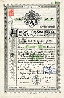 Anleiheschein der Stadt Berlin über 100 Mark, ausgegeben am 1. Oktober 1882, mit Unterschriften des Oberbürgermeisters v. Forckenbeck und des Kämmerers Runge. Verwendungszweck der Anleihe war u. a. die Bestreitung von Folgekosten beim Bau der Stadtbahn.