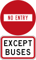 No Entry - Except Buses (do not enter from this point)