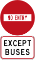 No Entry - Except Buses (do not enter from this point)