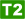 T2