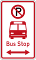 (R6-71.1) No Parking: Bus Stop (on both sides of this sign)