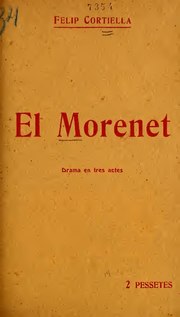 Thumbnail for File:El morenet - drama en tres actes (IA elmorenetdramaen12614cort).pdf