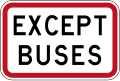 (R3-5.1) Except Buses