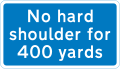 No hard shoulder for 400 yd (370 m)