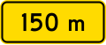 (W13-1.2) Above sign effective 150 metres ahead