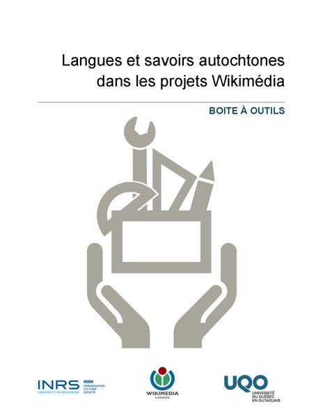 Boîte à outil. Langues et savoirs autochtones dans les projets Wikimédia (Französisch, 2017), PDF