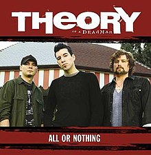 Three men stand in front of a building. "Theory of a Deadman" is seen at the top while "All or Nothing" is printed at the bottom.