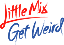 Description de l'image Little Mix Get Weird album logo.png.
