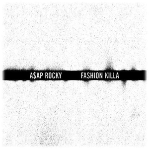 «Fashion Killa» սինգլի շապիկը (ASAP Rocky, )