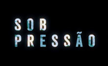 Sob Pressão (Globo).png