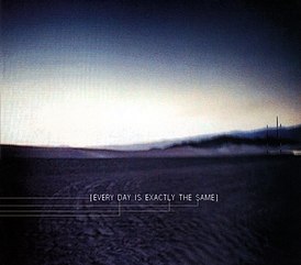 Обложка сингла Nine Inch Nails «Every Day Is Exactly the Same» (2006)
