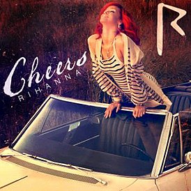 Обложка сингла Рианны «Cheers (Drink to That)» (2011)