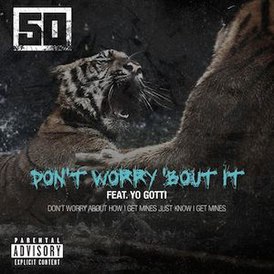 Обложка сингла 50 Cent при участии Yo Gotti «Don't Worry 'Bout It» ()