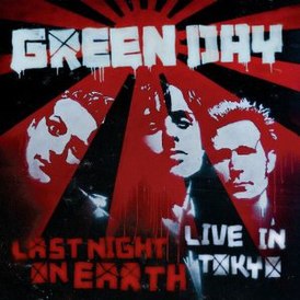 Обложка альбома Green Day «Last Night on Earth: Live in Tokyo» (2009)