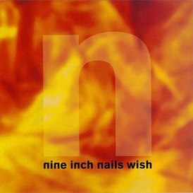 Обложка сингла Nine Inch Nails «Wish» (1993)