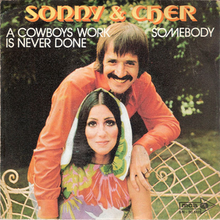 Обложка сингла Сонни и Шер «A Cowboy’s Work Is Never Done» (1972)
