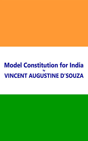 Model Constitution for India by Vincent Augustine D'Souza
