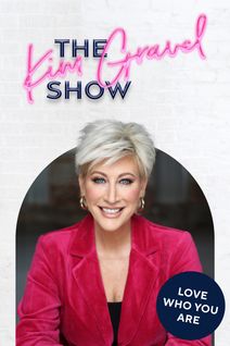 The Kim Gravel Show: Love Who You Are