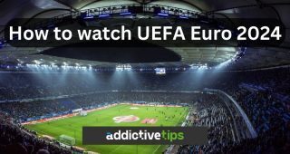 How to Watch UEFA Euros in 2024