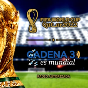 Cadena 3 es Mundial: Qatar 2022
