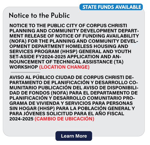 City of Corpus Christi Notice to the Public HHSP NOFA application and Technical Assistance (TA) Workshop meeting/ Aviso al público Reunión del Taller de Asistencia Técnica (TA) y la solicitud NOFA del HHSP.