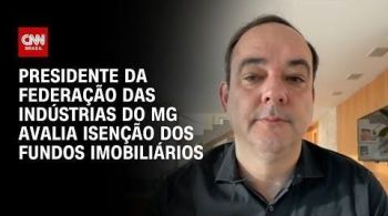 Flávio Roscoe, da Federação das Indústrias de Minas Gerais, diz que manter isenção é importante para financiar habitação no país