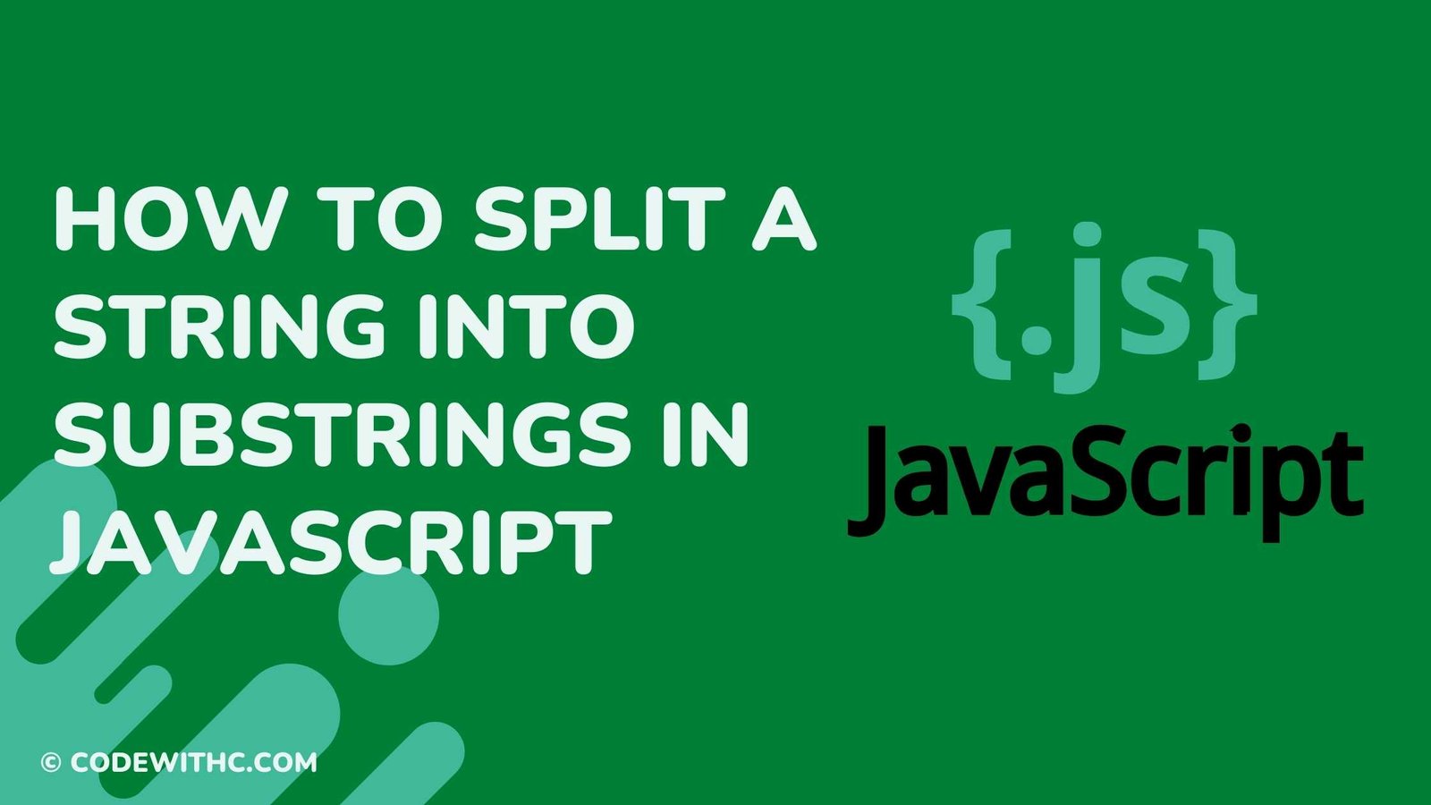 How to Split a String into Substrings in JavaScript