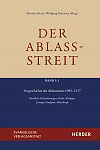 Der Ablassstreit. Dokumente, �kumenische Kommentierungen, Beitr�ge