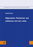 Allgemeines Priestertum und ordiniertes Amt bei Luther