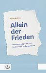 Allein der Frieden