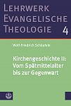 Kirchengeschichte II: ﻿Vom Sp�tmittelalter bis zur Gegenwart