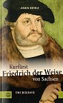 Kurf�rst Friedrich der Weise von Sachsen (1463�1525)