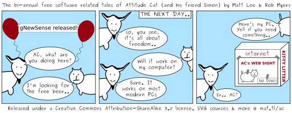 The bi-annual free software related tales of Attitude Cat (and his friend Simon) by Matt Lee & Rob Myers