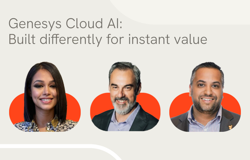 Genesys Cloud AI: Built differently for instant value