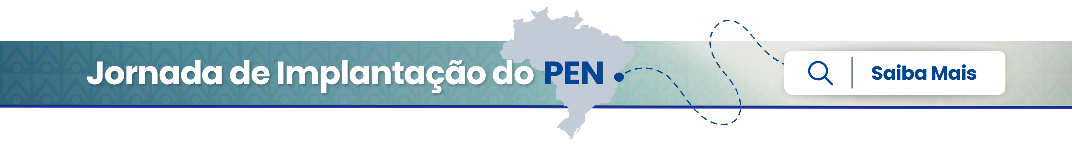 Banner azul claro com cinza da jornada de implantação do PEN