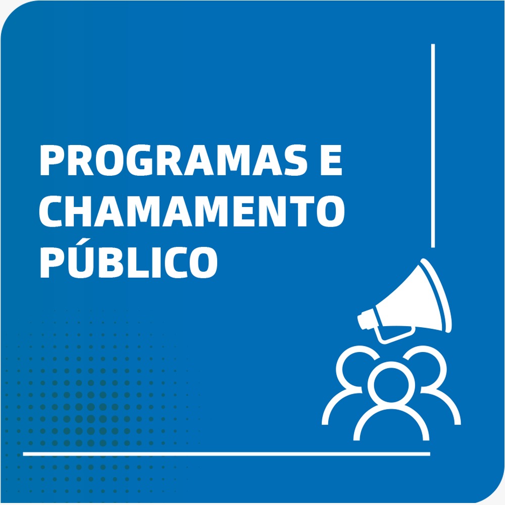 PROGRAMAS E CHAMAMEMTO PÚBLICO