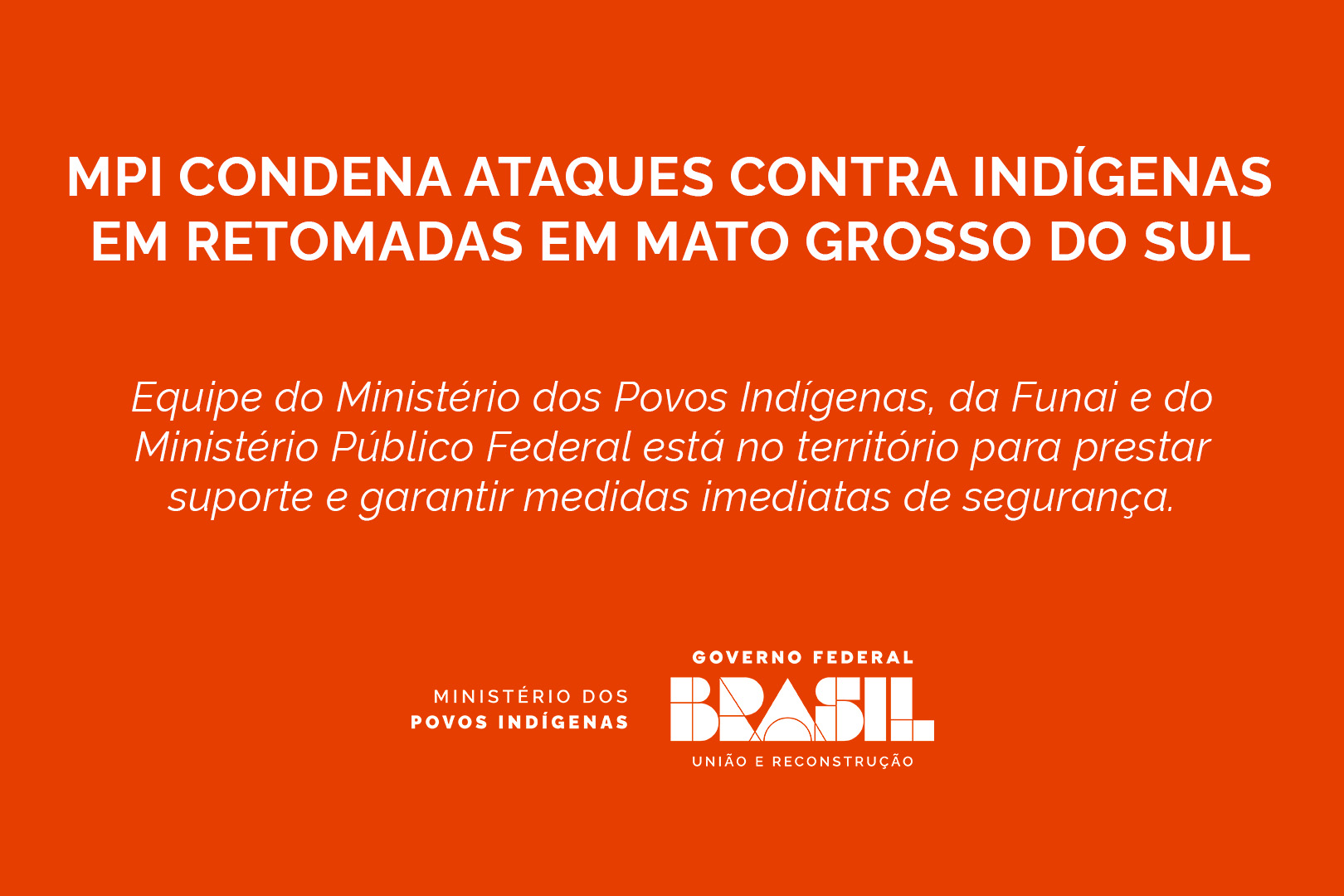 Equipe do Ministério dos Povos Indígenas, da Funai e do Ministério Público Federal está no território para prestar suporte e garantir medidas imediatas de segurança