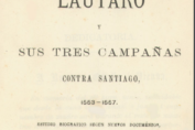 Lautaro y sus tres campañas contra Santiago 1553-1557