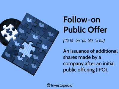 Follow-on Public Offer: An issuance of additional shares made by a company after an initial public offering (IPO).