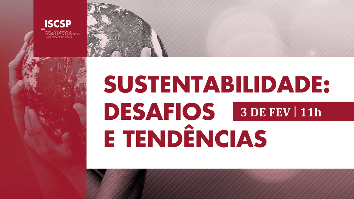 ISCSP debate “Sustentabilidade: Desafios e Tendências”