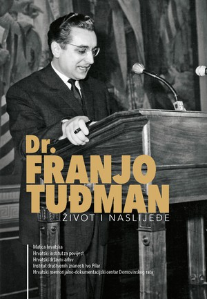 Dr. Franjo Tuđman – život i naslijeđe