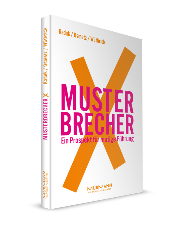 Buchcover Kaduk, Osmetz, Wüthrich: Musterbrecher X - Ein Prospekt mutiger Führung