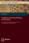 Serdar Kurnaz - Tradition und Fortschreibung bei Ibn Rušd