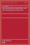 Teresa Weber - Bundesstaatliche Identitäten und ihre Achtung im Unionsrecht